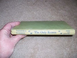 THE ONLY REASON By: Tereska Torres Copyright: 1961; Stated First Printing  L@@K - £7.93 GBP