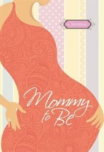 Mommy to Be Journal by Janice Thompson and Randi Morrow (2011, Hardcover) - £5.62 GBP
