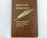 Seed Faith Scriptures Oral Roberts 1972 with Personal Commentary Pocket ... - $29.95