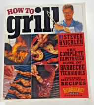 How to Grill: The Complete Illustrated Book of Barbecue Techniques, A Barbecue B - £9.40 GBP