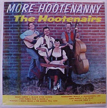 The Hootenairs - More Hootenanny (LP) (VG) - $2.69