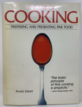 The Art Of Cooking Preparing &amp; Presenting Fine Food Arnold Zabert ~ HC 1986 1st - £15.09 GBP