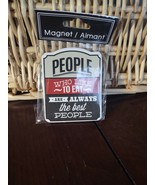People Who Like To Eat Are Always The Best People Magnet - $12.75