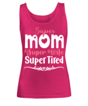 Super Mom, Super Wife, Super Tired, heliconia Women&#39;s Tank Top. Model 60045  - £21.75 GBP