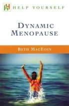 Help Yourself Dynamic Menopause [Apr 24, 2002] MacEoin, Beth - £71.66 GBP