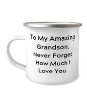 Cute Grandson, To My Amazing Grandson, Never Forget How Much I Love You, Best Ho - £15.60 GBP