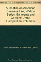 A Treatise on American Business Law; Walton Series. Bailments and Carriers; Unf - £7.23 GBP