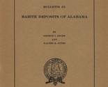 Barite Deposits of Alabama by George I. Adams - £7.06 GBP