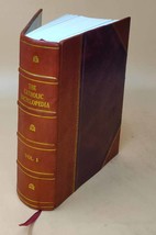 The Catholic encyclopedia; an international work of reference on [Leather Bound] - £92.74 GBP