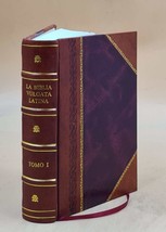 La Biblia Vulgata Latina Traducida en Espan?l, y anotada conform [LEATHER BOUND] - £71.00 GBP