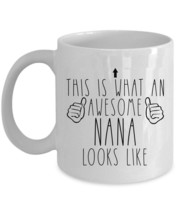 An Awesome Nana Looks Like Coffee Mug Funny Mother Cup Christmas Gift For Mom - £12.61 GBP+