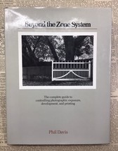 Beyond the Zone System Phil Davis 1981 Photography HC/VG - £15.01 GBP