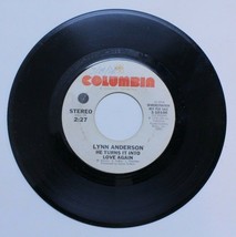 Lynn Anderson 45  - He Turns It Into Love Again Columbia Promo - £3.10 GBP