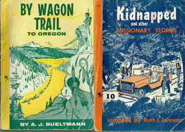 Kidnapped and Other Missionary Stories + By Wagon Trail to Oregon, 2 Books - £7.05 GBP