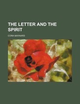 The letter and the spirit [Paperback] [May 10, 2012] Maynard, Cora - £16.64 GBP