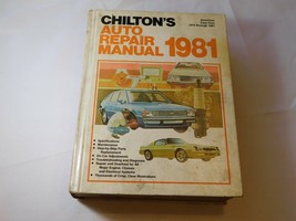 Chilton&#39;s Auto Repair Manual : 1981 by Chilton Automotive Editorial Staf... - $20.58