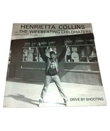 Henrietta Collins Drive by Shooting 12&quot; Lp 1987 Henry Rollins NEW SEALED! - £65.63 GBP