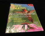 Birds &amp; Blooms Magazine June/July 2011 Magic of Hummingbirds - £7.13 GBP