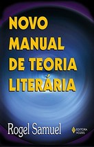 Novo Manual de Teoria Literária [Paperback] Rogel Samuel - £43.33 GBP