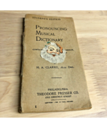 Pronouncing Musical Dictionary Student&#39;s Edition H.A. Clarke, Mus. Doc. ... - £10.62 GBP