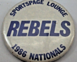 Sportspage Lounge Rebels Pinback 1986 Nationals 2.5&quot; Vintage Pin Button - $2.89