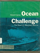 Ocean challenge;: The new U.S. Merchant Marine Carse, Robert - $1.99