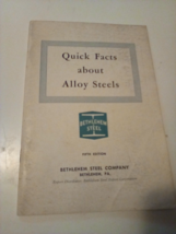 Quick Facts About Alloy Steels Fifth Edition Bethlehem Steel 1958 Booklet - $11.83