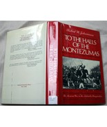 Robert W Johannsen 1985 hcdj 1st prt TO THE HALLS OF THE MONTEZUMAS Mex-... - £17.59 GBP