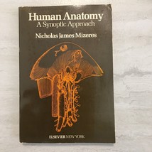 Human anatomy: A synoptic approach By Nicholas James Mizeres 1981 - £149.56 GBP