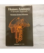 Human anatomy: A synoptic approach By Nicholas James Mizeres 1981 - $186.53