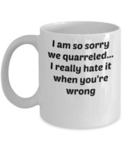 Sorry We Quarreled I hate it when you&#39;re wrong  - $10.46
