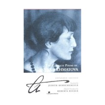 The Complete Poems of Anna Akhmatova Reeder, Roberta (Editor)/ Hemschemeyer, Jud - £42.20 GBP