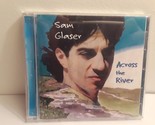 Sam Glaser - Across the River (CD, 1997, Musicworks) - $7.59