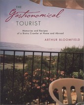 The Gastronomical Tourist: Memories and Recipes of a Bistro Crawler at H... - £19.55 GBP