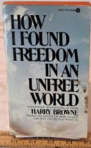 How I Found Freedom in an Unfree World by Harry Browne (1974, Mass Market) - £51.52 GBP