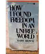 How I Found Freedom in an Unfree World by Harry Browne (1974, Mass Market) - £51.47 GBP