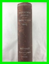 13th U.S. Census Of 1910 Abstract Book Hardcover w/ Supplement Of Maine Complete - £116.76 GBP