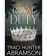 Royal Duty (THE ROYALS) [Paperback] Traci Hunter Abramson - €9,26 EUR