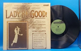 Fred &amp; Adele Astaire LP Lady Be Good BX4 - £7.81 GBP