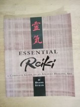 Essential Reiki A Complete Guide to an Ancient Healing Art by Diane Stei... - $24.95