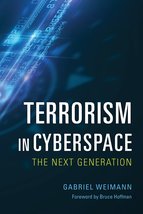 Terrorism in Cyberspace: The Next Generation Weimann, Gabriel and Hoffma... - $14.00