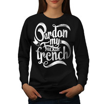 Wellcoda French Language Slogan Womens Sweatshirt, Adult Casual Pullover Jumper - £22.71 GBP+