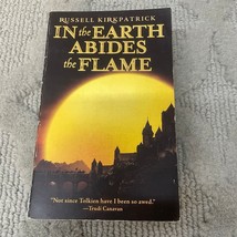 In The Earth Abides The Flame Fantasy Paperback Book by Russell Kirkpatrick 2008 - £9.58 GBP