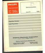 Philips Amperex Semiconductor Rectifier Diodes Thyristors Data Book 1988... - $7.28