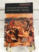 The Age of Revolution and Reaction 1789-1850, 2nd ed. by Charles Breunig (1977, - £8.15 GBP