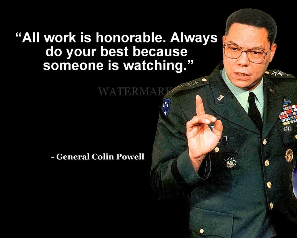 COLIN POWELL QUOTE ALL WORK IS HONORABLE. ALWAYS DO YOUR BEST PHOTO 8X10 - $9.36