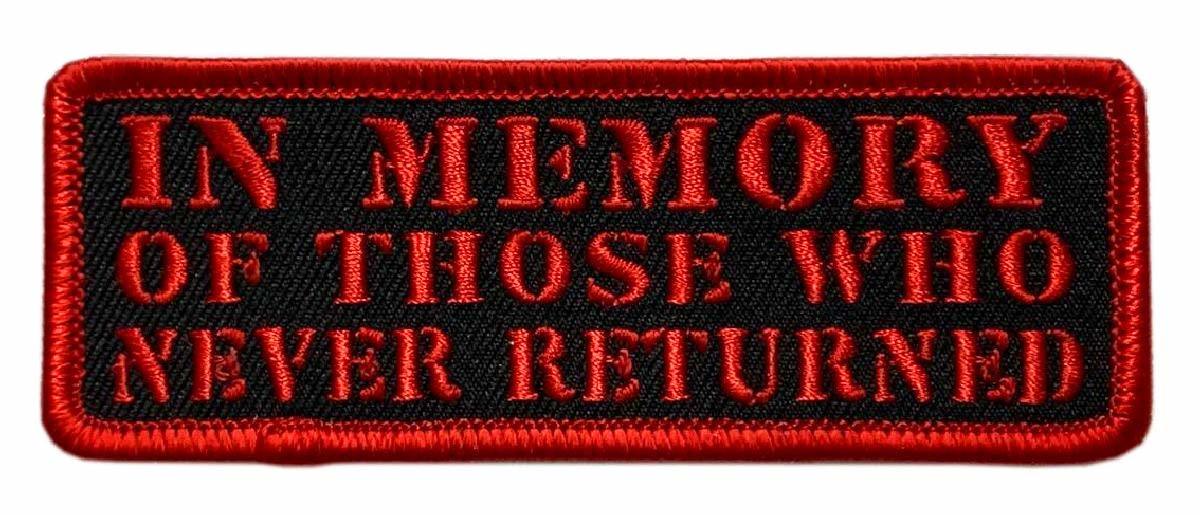 in Memory of Those Brothers and Sisters Who Never Returned Patch [4.0 X 1.5 Iron - $5.99