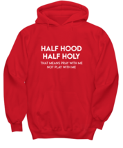 Religious Hoodie Half Hood Half Holy Red-H  - £28.43 GBP