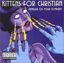 Privilege of Your Company [Audio CD] Kitten for Christian - $3.87