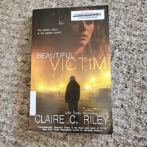 Beautiful Victim by Claire Riley (2018, Trade Paperback) - £3.85 GBP